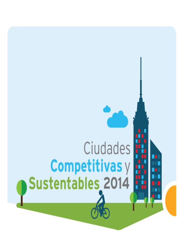 Ciudades Competitivas y Sustentables 2014